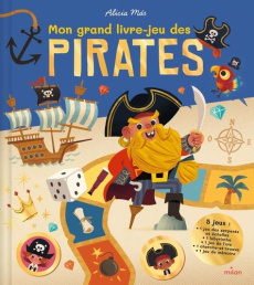 Mon grand livre-jeu des pirates - Mas Alicia