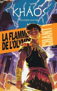 Khaos Tome 1 : La flamme de l'Olympe - Mauger Damien