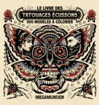 Le livre des tatouages écussons - 100 modèles à colorier - Megamunden