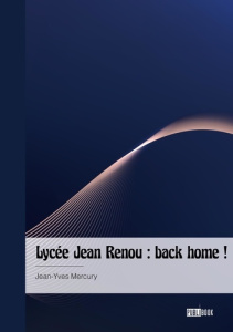 Lycée Jean Renou : back home ! - Mercury Jean-Yves