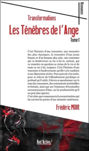 Les Ténèbres de l'Ange - Transformations Tome 1 - Moir Frédéric