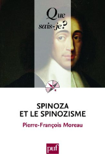 Spinoza et le spinozisme - Moreau Pierre-François