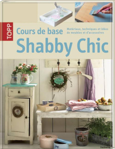 Shabby chic cours de base - Morgenthaler Patricia