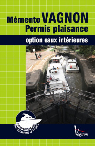 Code et mémento Vagnon permis plaisance. Option eaux intérieures, 47e édition - Néméta André