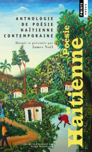 Anthologie de poésie haïtienne contemporaine - Noël James