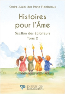 Histoires pour l'Ame - Section des éclaireurs Tome 2 - Ordre Junior des porte-flambeaux