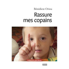 Rassure mes copains - Oriou Bénédicte