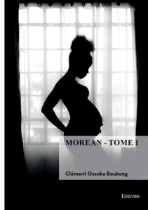 Morean - Tome 1 - Ossoka Boukong clément