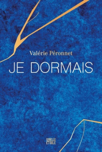 Je dormais - Péronnet Valérie