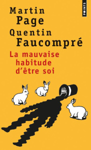 La mauvaise habitude d'être soi - Page Martin ; Faucompré Quentin