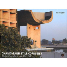 Chandigarh et Le Corbusier - Papillault Rémi,Tsiomis Yannis