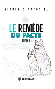 Le remède du pacte. Tome I - Payot D. virginie