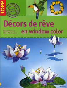 Décors de rêve en Window Color - Pedevilla Pia,Blandeau Françoise, Arnauld Ilse