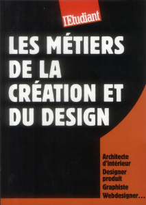 Les métiers de la création et du design - Plaut Virginie ; Davidenkoff Emmanuel