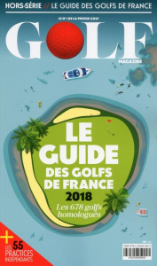 Le guide des golfs de France. Edition 2018 - Pont Ludovic