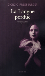 La Langue perdue - Pressburger Giorgio ; Pozzoli Marguerite