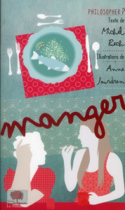 Manger - Puech Michel ; Jourdren Anne