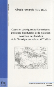 Causes et conséquences économiques, politiques et culturelles de la migration dans l'aire des Caraïb - Reid Ellis Alfredo Fernando