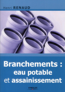 Branchements : eau potable & assainissement - Renaud Henri