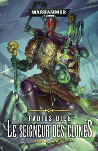 Fabius Bile. Le seigneur des clones - Reynolds Josh ; Beaubrun Philippe