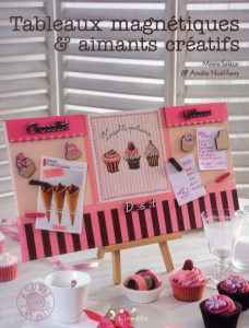 Tableaux magnétiques & aimants créatifs - Salazar Mireia, Noël-Favry Amélie