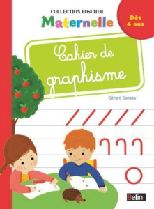 Cahier de graphisme Maternelle - Sansey Gérard ; Garnier François ; Piffaretti Mari