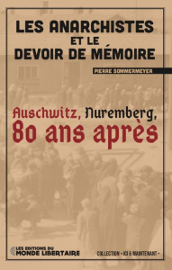 Les anarchistes et le devoir de mémoire - Sommermeyer Pierre