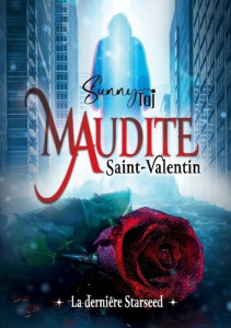 Maudite saint valentin. La derniere starseed - TAJ Sunny