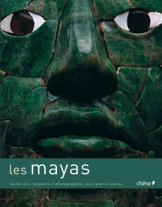 Les Mayas - Taladoire Eric