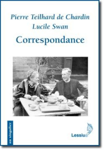 Correspondance - Teilhard de Chardin Pierre ; Swan Lucile