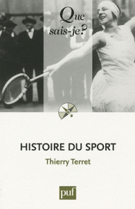 Histoire du sport. 2e édition - Terret Thierry