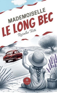 Mademoiselle Le Long Bec - Testi Rosalie