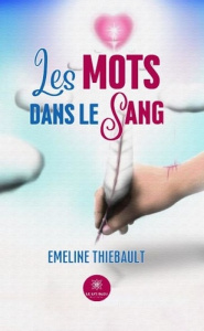 Les mots dans le sang - Thiebault Emeline