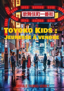 Toyoko Kids : Jeunesse à vendre - Thomas-Verney Nathalie