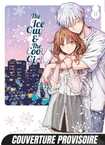 The Ice Guy & The Cool Girl Tome 11 - Tonogaya Miyuki ; Zegrour Amira