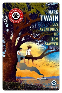 Les aventures de Tom Sawyer - Twain Mark ; Mailhos Jacques ; Louis-Dimitrov Delp