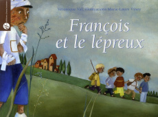 François et le lépreux - Val Véronique ; Viney Marie-Laure