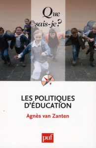 Les politiques d'éducation . 2e édition - Van Zanten Agnès
