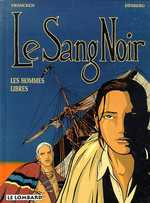 Le Sang Noir Tome 3 : Les hommes libres - Vrancken Bernard ; Desberg Stephen
