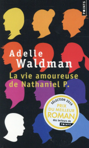 La vie amoureuse de Nathaniel P - Waldman Adelle ; Rabinovitch Anne