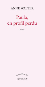 Paula, en profil perdu - Walter Anne