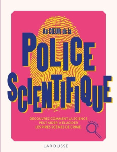 Au coeur de la police scientifique - Jackson Tom ; Knepper Paul ; Dinghem Audrey