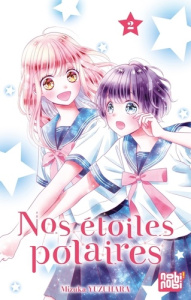 Nos étoiles polaires Tome 2 - Yuzuhara Mizuka ; Mariet Angélique ; Archambault L