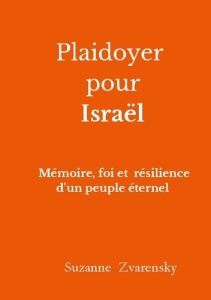 Plaidoyer pour isra l. Memoire foi et resilience d un - Zvarensky Suzanne