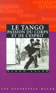 Le tango, passion du corps et de l'esprit - Zalko Nardo