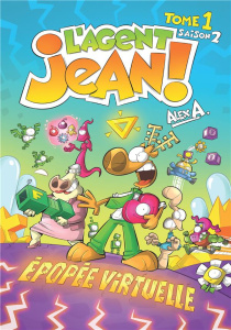L'agent Jean ! Tome 1 Saison 2 : Epopée virtuelle - A Alex