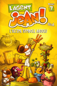 L'AGENT JEAN TOME 7-L'ULTIME SYMBOLE ABSOLU - A. ALEX