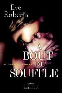 A bout de souffle - Roberts Eve