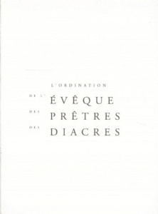 L'ordination de l'évêque, des prêtres, des diacres - A.E.L.F.