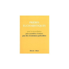 LES PRIERES EUCHARISTIQUES. POUR LA RECONCILIATION POUR ASSEMBLEES D'ENFANTS POUR DES CIRCONSTANCES - A.E.L.F.
